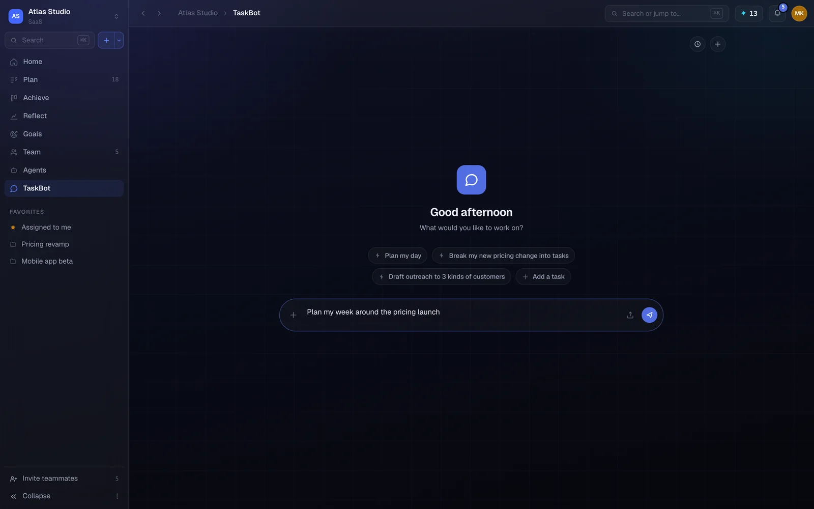 TaskBot chat with a drafted prompt ready to send: plan my week around the pricing launch